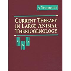 Current Therapy in Large Animal Theriogenology (Current Veterinary Therapy)
