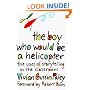 The Boy Who Would Be a Helicopter