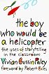 The Boy Who Would Be a Helicopter