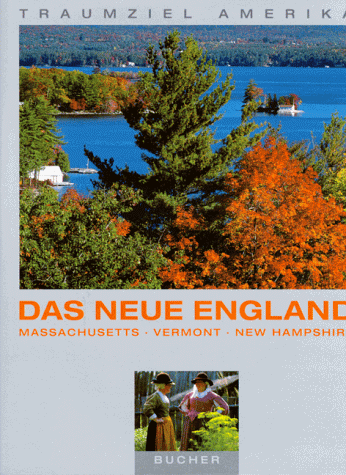 City Travel Guides Discounted  Bücher : Traumziel Amerika. Das neue England. Massachusetts, Vermont, New Hampshire