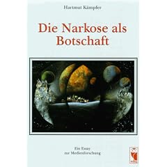 Die Narkose als Botschaft. Ein Essay zur Medienforschung