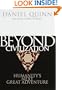 Beyond Civilization: Humanity's Next Great Adventure