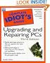 The Complete Idiot's Guide to Upgrading and Repairing PCs