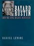 Bayard Rustin and the Civil Rights Movement