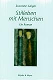 Produkt-Bild: Stilleben mit Menschen. Ein Roman