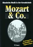Mozart & Co. - Klassische Musik in der Grundschule - Praxiserprobte Stundenbilder mit Kopiervorlagen: Klassische Musik in der Grundschule - Mozart und Co - Praxiserprobte Stundenbilder mit Kopiervorlagen - Andrea Bachmeyer, Martina Holzinger, Susanne Walter
