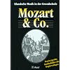 Mozart & Co.. Klassische Musik in der Grundschule. Praxiserprobte Stundenbilder mit Kopiervorlagen: Klassische Musik in der Grundschule. Mozart und Co. Praxiserprobte Stundenbilder mit Kopiervorlagen