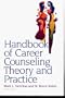 Handbook of Career Counseling Theory and Practice