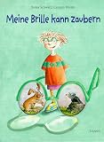 Meine Brille kann zaubern - Britta Schwarz, Carsten M&auml;rtin