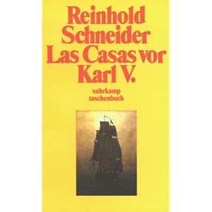 Gesammelte Werke: Vierter Band: Las Casas vor Karl V. Szenen aus der Konquistadorenzeit (suhrkamp taschenbuch)
