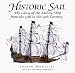 Historic Sail: The Glory of the Sailing Ship from the 13th to the 19th Century (Greenhill Historic Series)