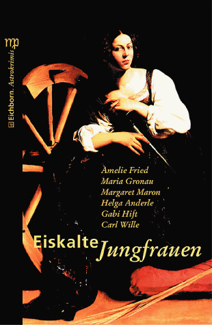 Buch - Cover Eiskalte Jungfrauen - Amelie Fried - Eichborn