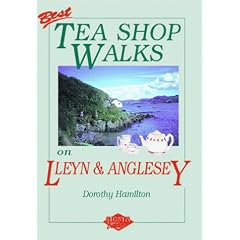 Best Tea Shop Walks on Lleyn and Anglesey (Best Tea Shop Walks)