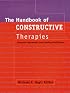 The Handbook of Constructive Therapies: Innovative Approaches from Leading Practitioners