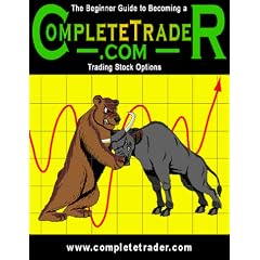 The Beginners Guide to Becoming a CompleteTrader - Trading Stock Options