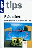Supertips. Präsentieren mit PowerPoint für Windows 95 und NT