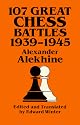 107 Great Chess Battles, 1939-1945 (Dover Books on Chess)