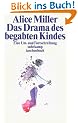 Das Drama des begabten Kindes und die Suche nach dem wahren Selbst: Eine Um- und Fortschreibung