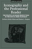 Iconography and the Professional Reader: The Politics of Book Production in the Douce Piers Plowman