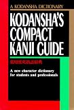 Kodansha s Compact Kanji Guide: A New Character Dictionary for Students and Businessmen (A Kodansha dictionary)