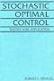 Stochastic Optimal Control: Theory and Application
