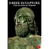 Greek Sculpture: The Classical Period: A Handbook (World of Art)