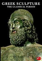 Greek Sculpture: The Classical Period, a Handbook (World of Art)