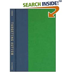 Targeting Autism: What We Know, Don't Know, and Can do to Help Young Children with Autism and Related Disorders