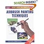 Airbrush Painting Techniques (Modelling Manuals)