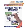 Airbrush Painting Techniques (Modelling Manuals)