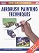 Search : Airbrush Painting Techniques (Modelling Manuals)