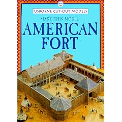 Make This Model American Fort (Usborne Cut-Out Models Series)