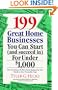 199 Great Home Businesses You Can Start (and Succeed in) for Under $1,000
