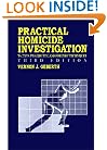Practical Homicide Investigation: Tactics, Procedures, and Forensic Techniques, Third Edition