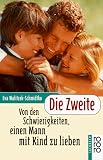 cover of Die Zweite. Von den Schwierigkeiten, einen Mann mit Kind zu lieben.