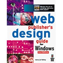 Web Publisher's Design Guide for Windows: Your Step-by-step Guide to Designing Incredible Web Pages