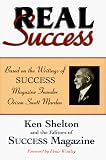Real Success: Based on the Writings of SUCCESS Magazine Founder