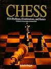 Chess : 5334 Problems, Combinations, and Games