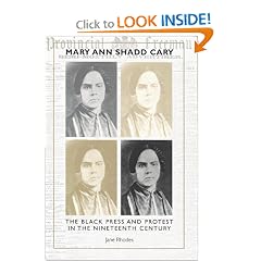 Mary Ann Shadd Cary: The Black Press and Protest in the Nineteenth Century