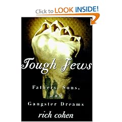 Tough Jews: Fathers, Sons, and Gangster Dreams