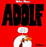 Adolf. �ch bin wieder da!! - Walter Moers