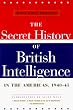 British Security Coordination: The Secret History of British Intelligence in the Americas, 1940-1945