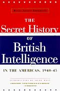 British Security Coordination: The Secret History of British Intelligence in the Americas, 1940-1945