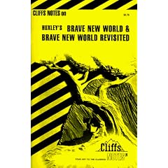 Brave New World and Brave New World Revisited Notes (Cliffs Notes)