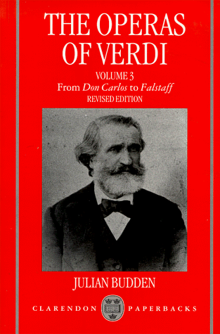 City Travel Guides Discounted  Books : The Operas of Verdi: From "Don Carlos" to "Falstaff" v.3: From "Don Carlos" to "Falstaff" Vol 3 (Clarendon Paperbacks)