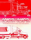 Bumper to Bumper: The Diesel Mechanics Student`s Guide to Tractor-Trailer Operations
