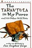 The Tarantula in My Purse: and 172 Other Wild Pets