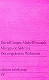 Der eingekreiste Wahnsinn. - David Cooper, Michel Foucault, Donatien A. Fr. Marquis Sade