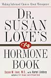 Dr. Susan Love's Hormone Book : Making Informed Choices About Menopause