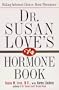 Dr. Susan Love's Hormone Book: Making Informed Choices About Menopause